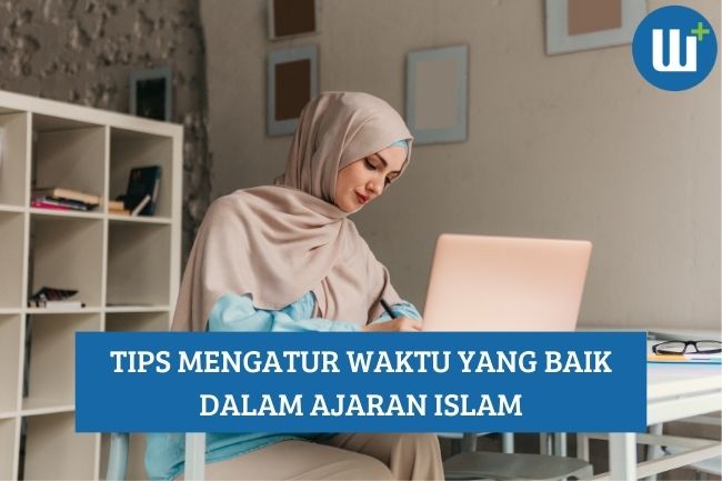 Tips Mengatur Waktu yang Baik dalam Ajaran Islam